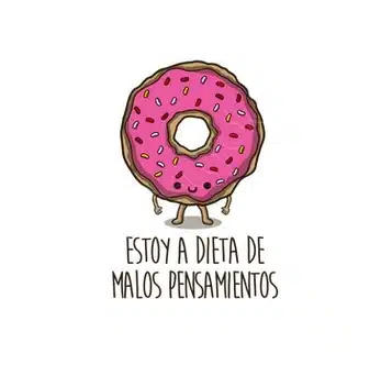dibujo de un donut con debajo escrita: 'estoy a dieta de malos pensamientos'