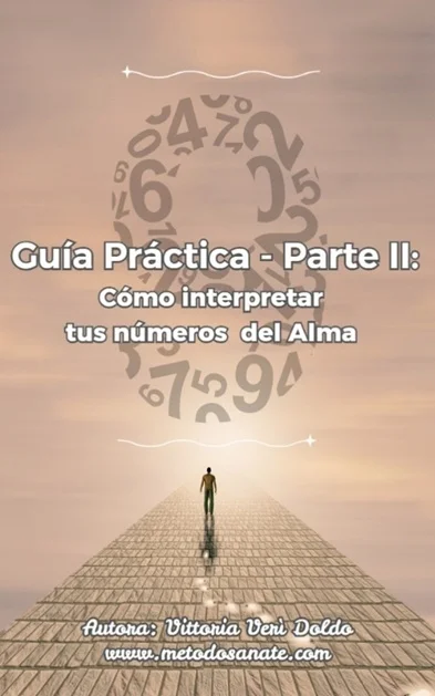 Guia Practica Gratuita - Como interpretar tus numeros del Alma - Metodo Sanate